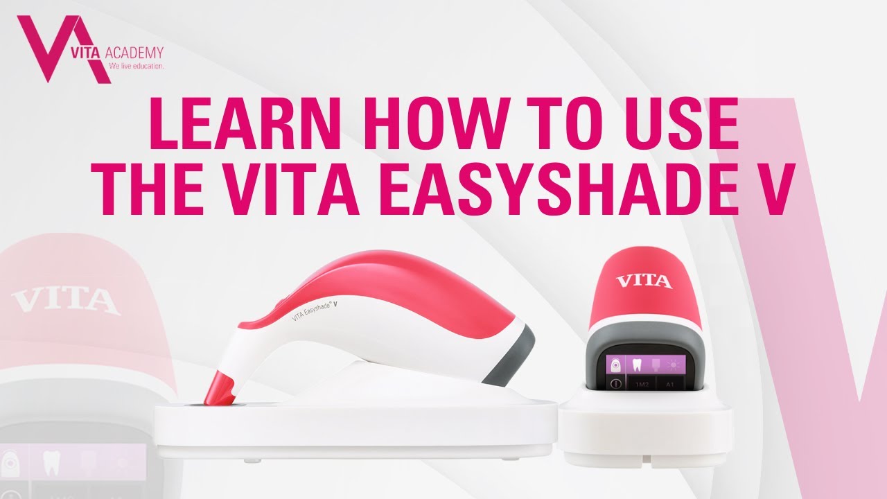 Learn how to use the VITA Easyshade® V