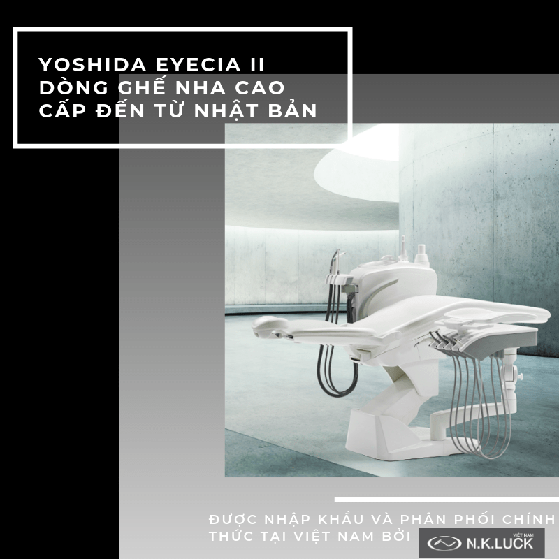 Ghế nha khoa cao cấp Yoshida Eyecia II+Season.