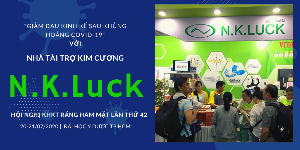 CHƯƠNG TRÌNH HỘI NGHỊ KHKT RĂNG HÀM MẶT LẦN THỨ 42: TRẢI NGHIỆM – CẬP NHẬT KIẾN THỨC NHA KHOA THỜI COVID-19